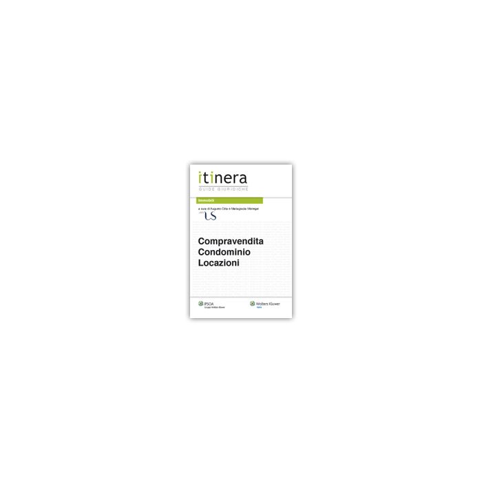 Immobili. Compravendita, Condominio E Locazioni - Monegat Mariagrazia; Cirla Augusto - Ipsoa - 9788821746161