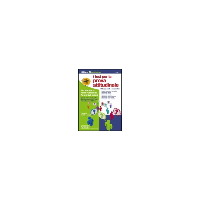 I Test Per La Prova Attitudinale. Per Concorsi Nelle Pubbliche Amministrazioni  -  - Simone - 9788824430289