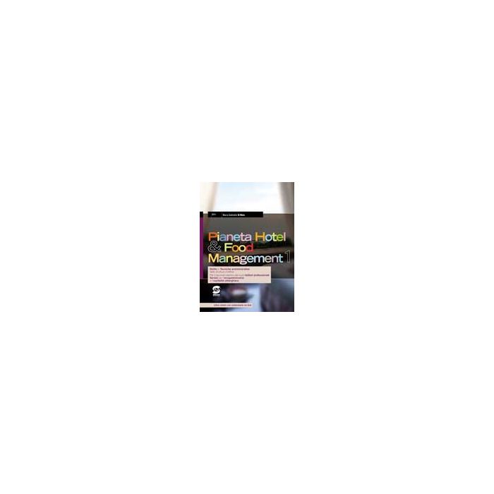 Pianeta Hotel & Food Management. Con Espansione Online. Per Gli Ist. Tecnici - Di Maio M. Gabriella - Simone - 9788824431217