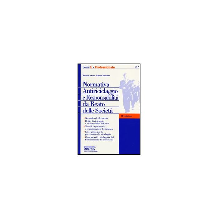 Normativa Antiriciclaggio E Responsabilita' Da Reato Delle Societa' - Arena Maurizio; Razzante Ranieri - Simone - 9788824436281 Normativa Antiriciclaggio E Responsabilita' Da Reato Delle Societa' - Arena Maurizio; Razzante Ranieri - Simone - 9788824436281