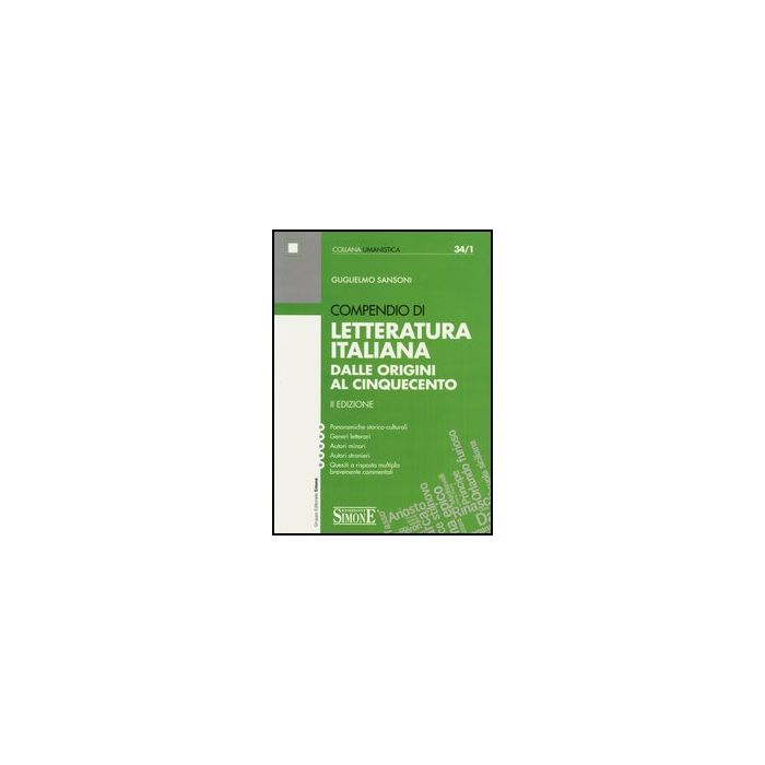 Compendio Di Letteratura Italiana. Dalle Origini Al Cinquecento - Sansoni Guglielmo - Simone - 9788824438582