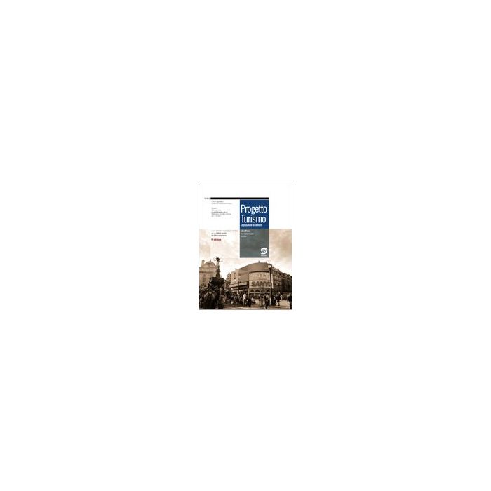 Progetto Turismo. Legislazione Turistica. Per Gli Ist. Tecnici Per Il Turismo -  - Simone - 9788824450553