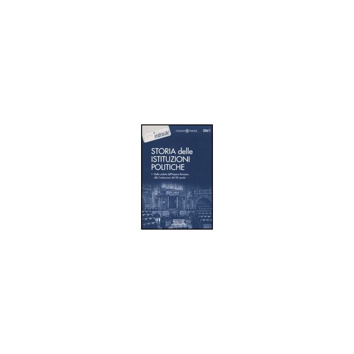 Storia Delle Istituzioni Politiche. Dalla Caduta Dell'impero Romano Alle  Costituzioni Del Xx Secolo -  - Simone - 9788824451475