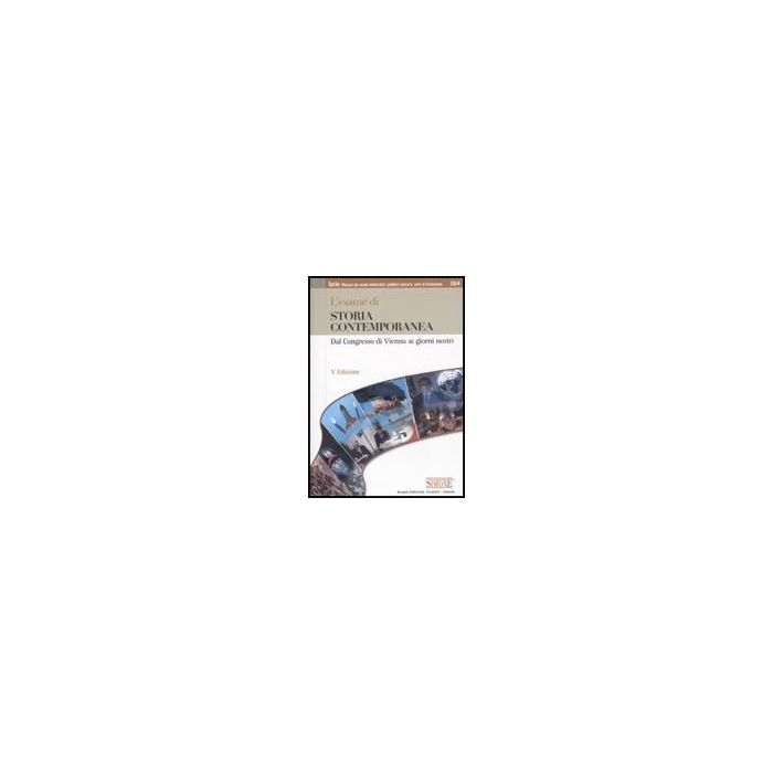 L' Esame Di Storia Contemporanea. Dal Congresso Di Vienna Ai Giorni Nostri - - Simone - 9788824452878 L' Esame Di Storia Contemporanea. Dal Congresso Di Vienna Ai Giorni Nostri - - Simone - 9788824452878