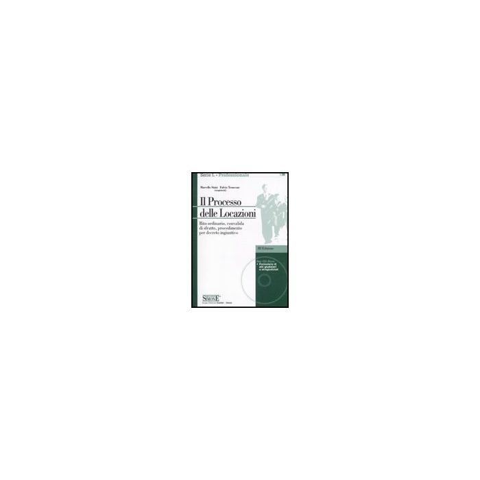Il Processo Delle Locazioni. Rito Ordinario, Convalida Di Sfratto, Procedimento Per Decreto Ingiuntivo. Con Cd-rom - Sinisi Marcello; Troncone Fulvio - Simone - 9788824454971 Il Processo Delle Locazioni. Rito Ordinario, Convalida Di Sfratto, Procedimento Per Decreto Ingiuntivo. Con Cd-rom - Sinisi Marcello; Troncone Fulvio - Simone - 9788824454971