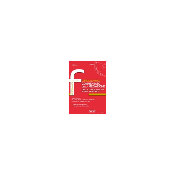 Formulario Commentato Della Mediazione Della Conciliazione E Dell'arbitrato. Con Cd-rom - Ascione C. - Simone - 9788824456630 Formulario Commentato Della Mediazione Della Conciliazione E Dell'arbitrato. Con Cd-rom - Ascione C. - Simone - 9788824456630