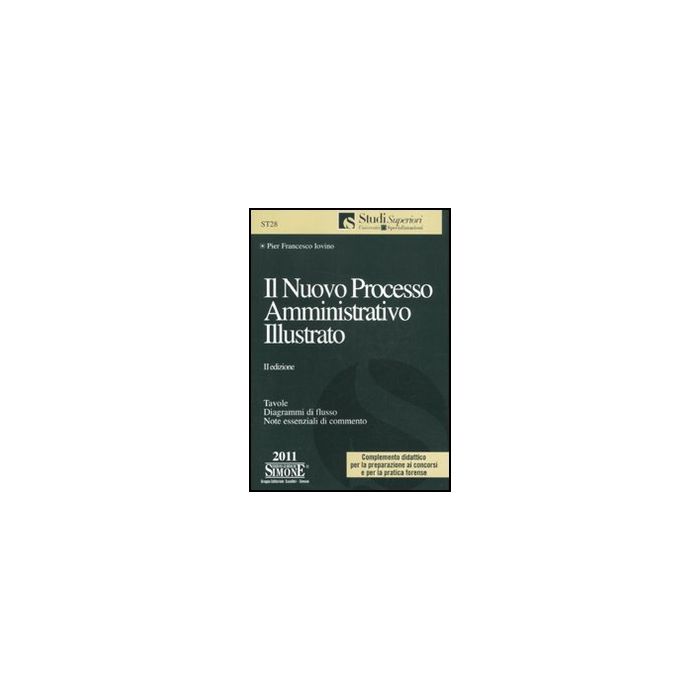 Il Nuovo Processo Amministrativo Illustrato  - Iovino P. Francesco - Simone - 9788824457651 Il Nuovo Processo Amministrativo Illustrato  - Iovino P. Francesco - Simone - 9788824457651