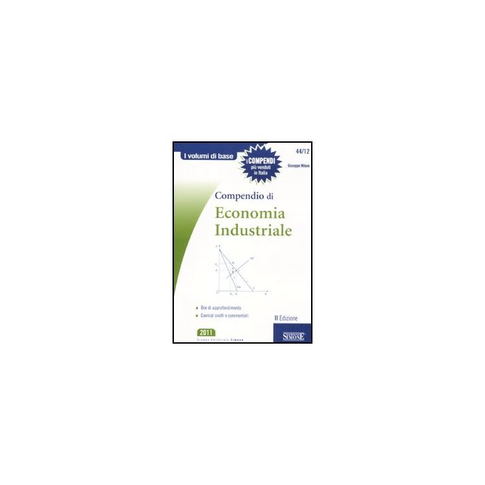 Compendio Di Economia Industriale - Milano Giuseppe - Simone - 9788824458979