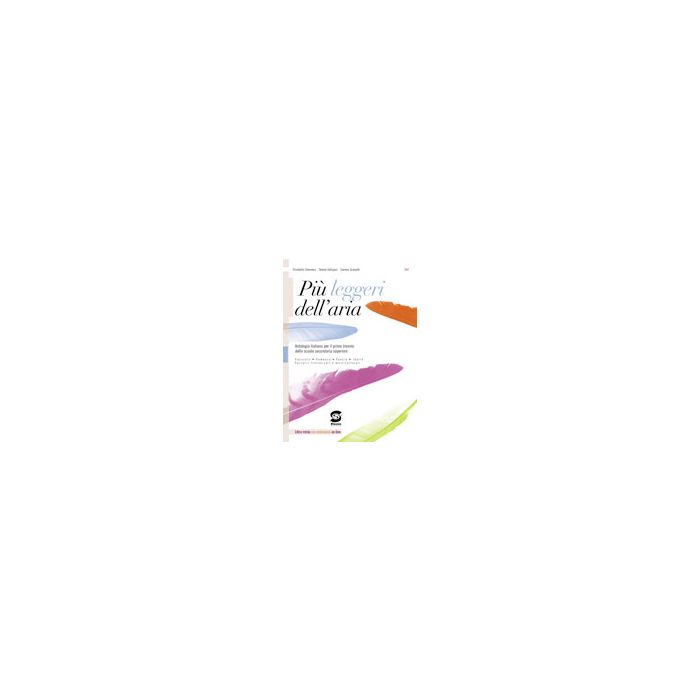 Piu' Leggeri Dell'aria. Con Espansione Online. Per Le Scuole Superiori - Colonnesi E.; Galligani S.; Scarpelli - Simone - 9788824459051 Piu' Leggeri Dell'aria. Con Espansione Online. Per Le Scuole Superiori - Colonnesi E.; Galligani S.; Scarpelli - Simone - 9788824459051