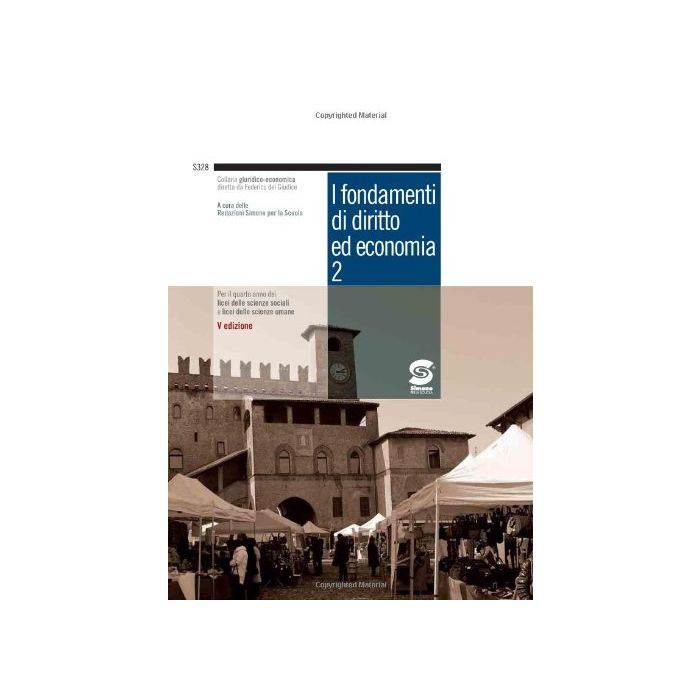 I Fondamenti Di Diritto Ed Economia 2. Corso Di Diritto Ed Economia. Con Espansione Online. Per I Licei Delle Scienze Sociali  -  - Simone - 9788824459181