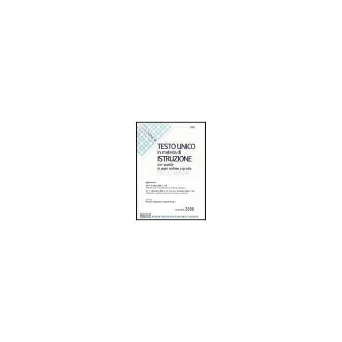 Testo Unico In Materia Di Istruzione. Per Scuole Di Ogni Ordine E Grado - Sangiuliano R. ; Monaco P. - Simone - 9788824463744 Testo Unico In Materia Di Istruzione. Per Scuole Di Ogni Ordine E Grado - Sangiuliano R. ; Monaco P. - Simone - 9788824463744