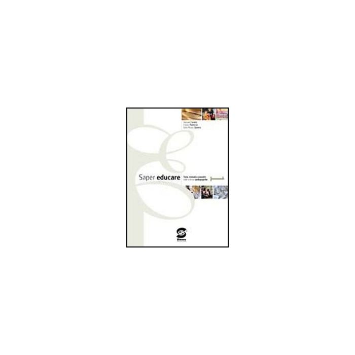 Saper Educare 1. Con Espansione Online. Per Le Scuole Superiori - Cordio Alessia; Rambelli Laura; Quinto G. Mario - Simone - 9788824465083