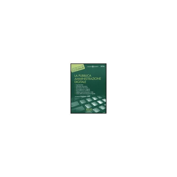 La Pubblica Amministrazione Digitale  - Iaselli M.  - Simone - 9788824468404