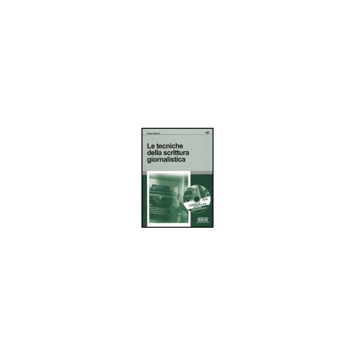 Le Tecniche Della Scrittura Giornalistica. Con Cd-rom  - Salerno Franco - Simone - 9788824469746