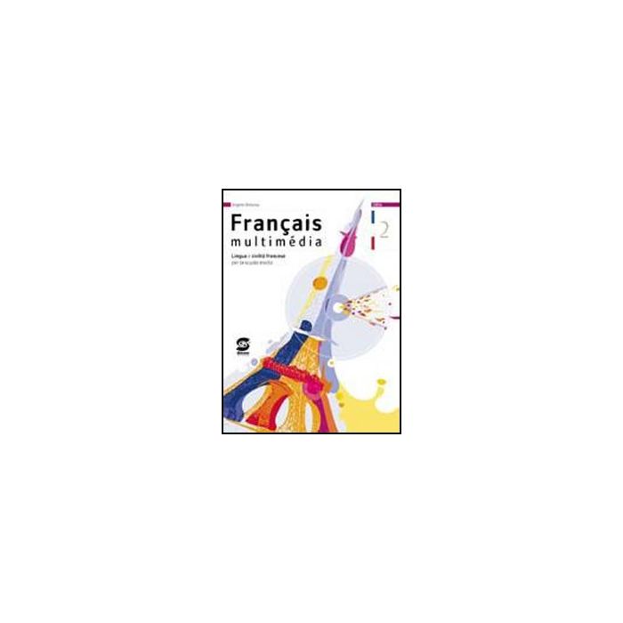 Francaise Multimedia. Lingua E Civilta' Francese. Per La 3ª Classe Della Scuola  Media 2 - Orabona Angelo - Simone - 9788824474023