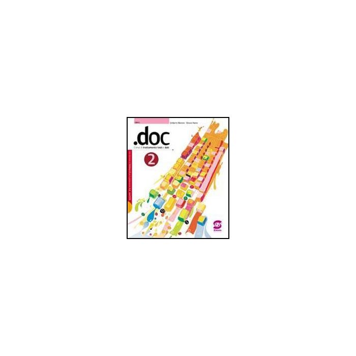 .doc 2. Per Le Scuole Superiori. Con Cd-rom - Nania Silvana; Marone Umberto - Simone - 9788824474610