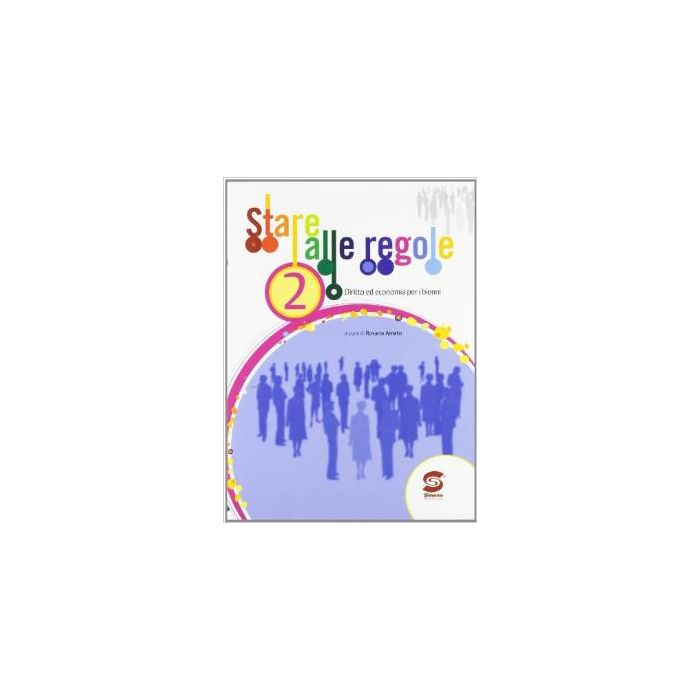 Stare Alle Regole. Per Le Scuole Superiori - Amato Rosaria - Simone - 9788824474665 Stare Alle Regole. Per Le Scuole Superiori - Amato Rosaria - Simone - 9788824474665