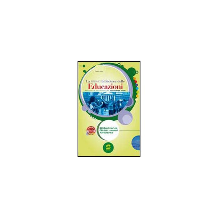 La Nuova Biblioteca Delle Educazioni. Con La Tribu' Degli Onesti. Per La Scuola  Media  -  - Simone - 9788824475464