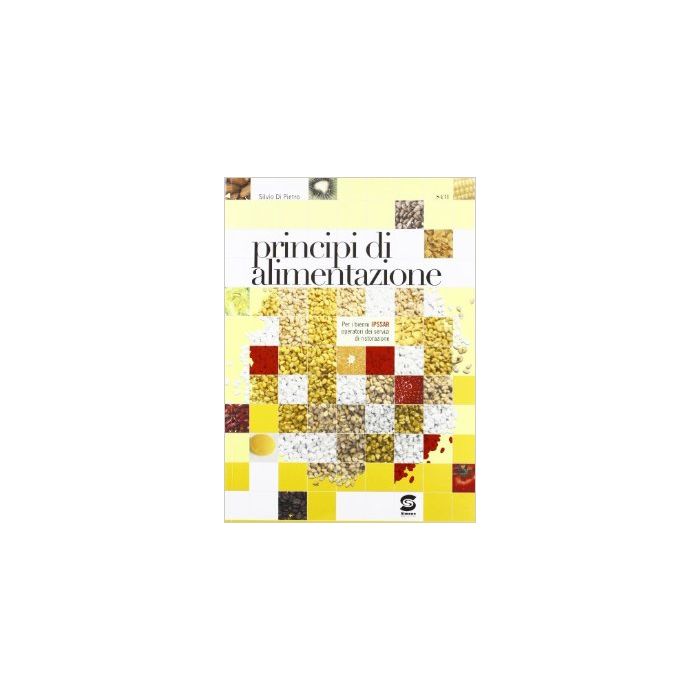 Principi Di Alimentazione. Per Le Scuole Superiori - Di Pietro Silvia - Simone - 9788824487085