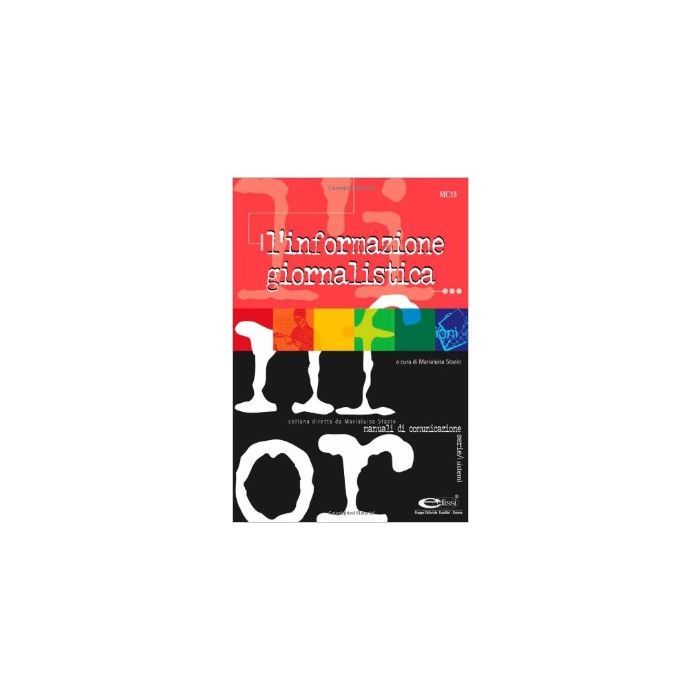 L' Informazione Giornalistica - Stazio M. - Simone - 9788824491402 L' Informazione Giornalistica - Stazio M. - Simone - 9788824491402