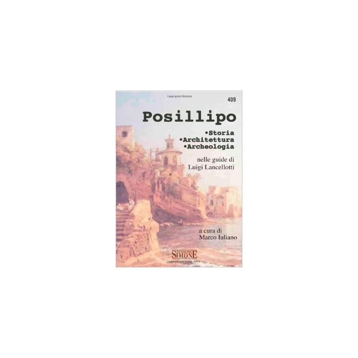 Promenade A Posillipo. Architettura E Archeologia Nelle Guide Di Luigi Lancellotti - Iuliano M. - Simone - 9788824492713 Promenade A Posillipo. Architettura E Archeologia Nelle Guide Di Luigi Lancellotti - Iuliano M. - Simone - 9788824492713