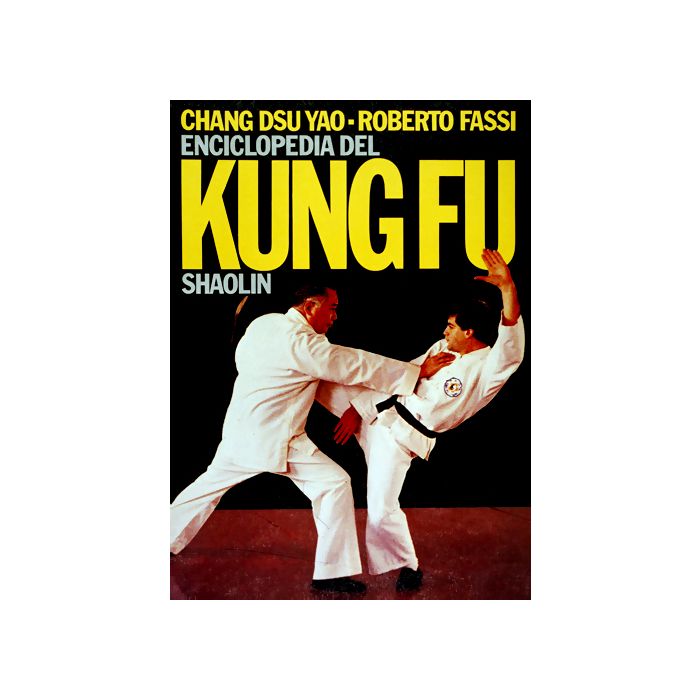 Enciclopedia Del Kung Fu Shaolin. Vol. 1