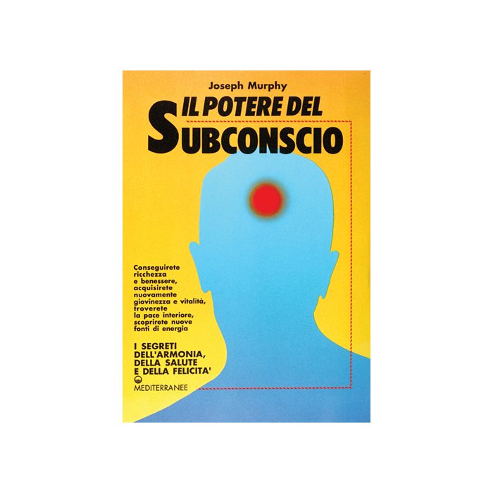 Il Potere Del Subconscio Il Potere Del Subconscio