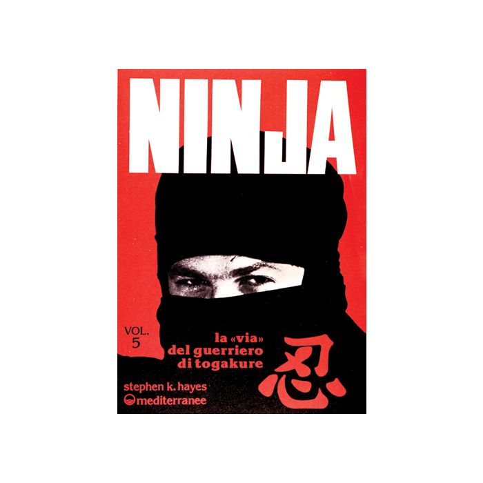 Ninja. Vol. 5: La Via Del Guerriero Di Tokagure