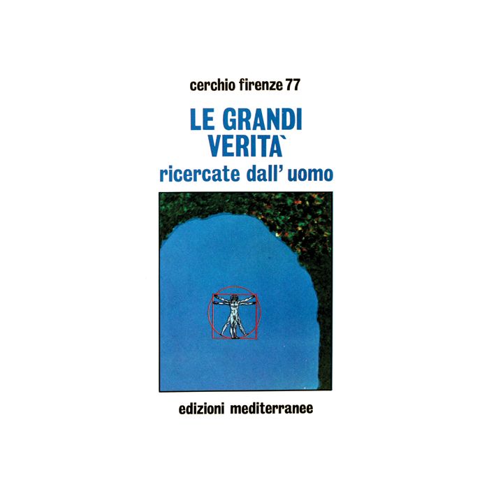 Le Grandi Verita' Ricercate Dall'uomo 
