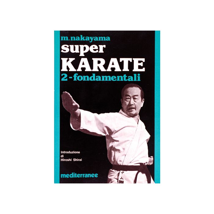 Super Karate. Vol. 2: Fondamentali