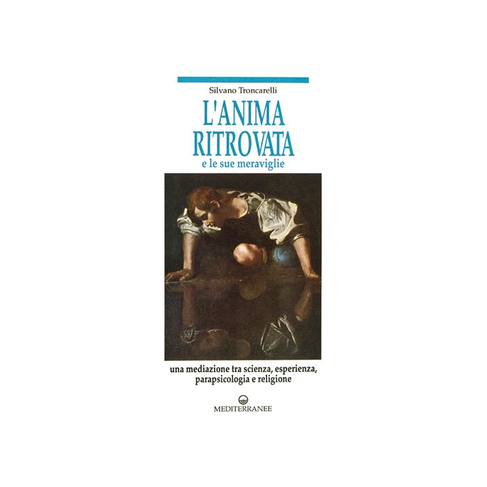 L'Anima Ritrovata E Le Sue Meraviglie 