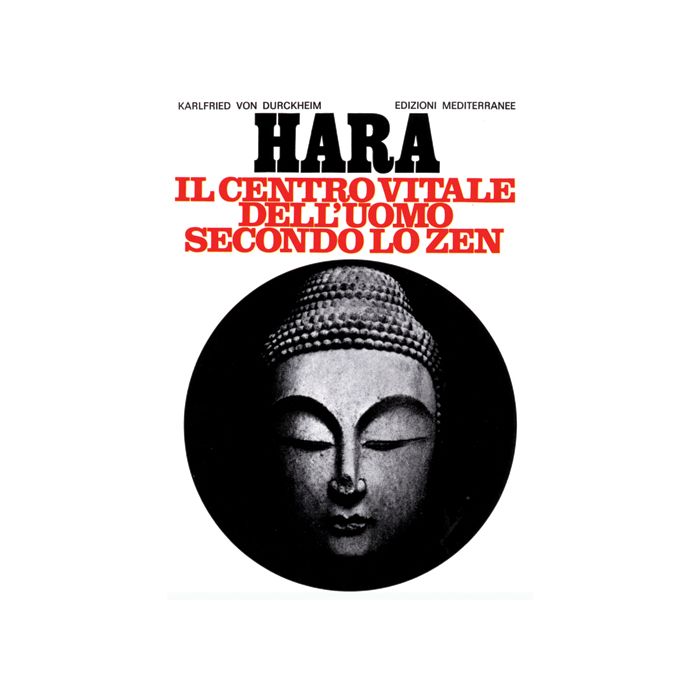 Hara. Centro Vitale Dell'uomo Secondo Lo Zen