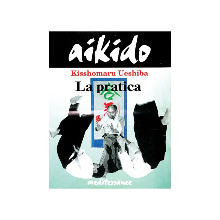 Aikido. La Pratica