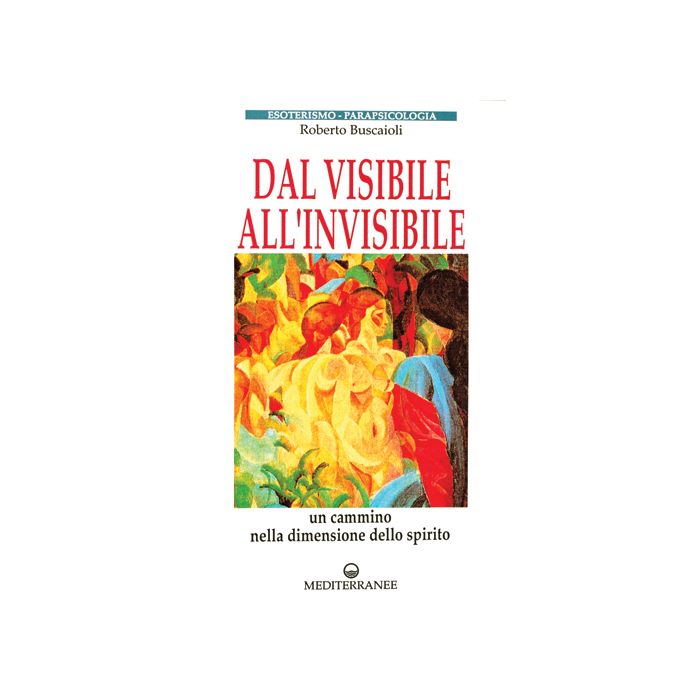 Dal Visibile All'invisibile