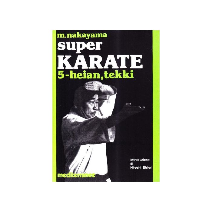 Super Karate. Vol. 5: Kata Heian E Tekki