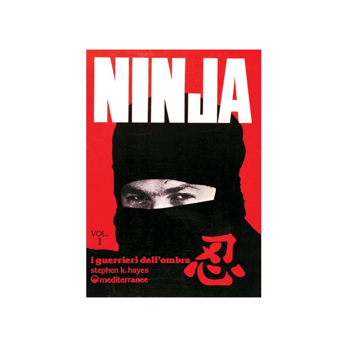 Ninja. Vol. 1: I Guerrieri Dell'ombra