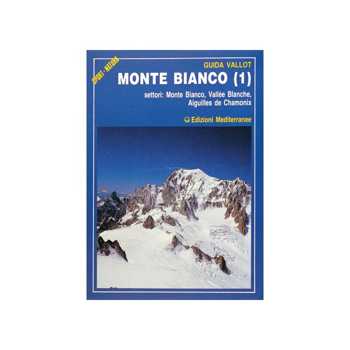 Monte Bianco. Vol. 1