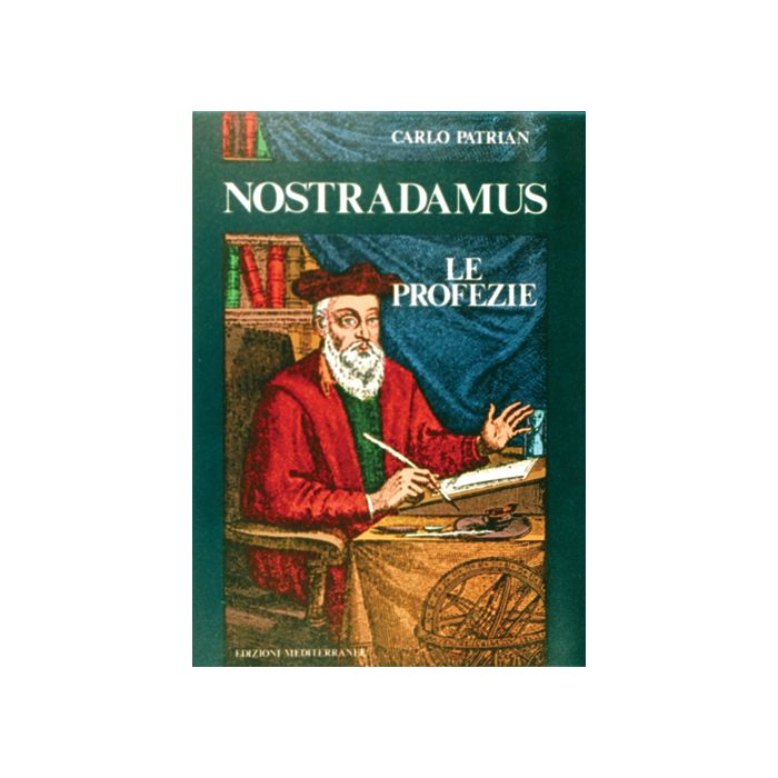 Nostradamus. Le Profezie