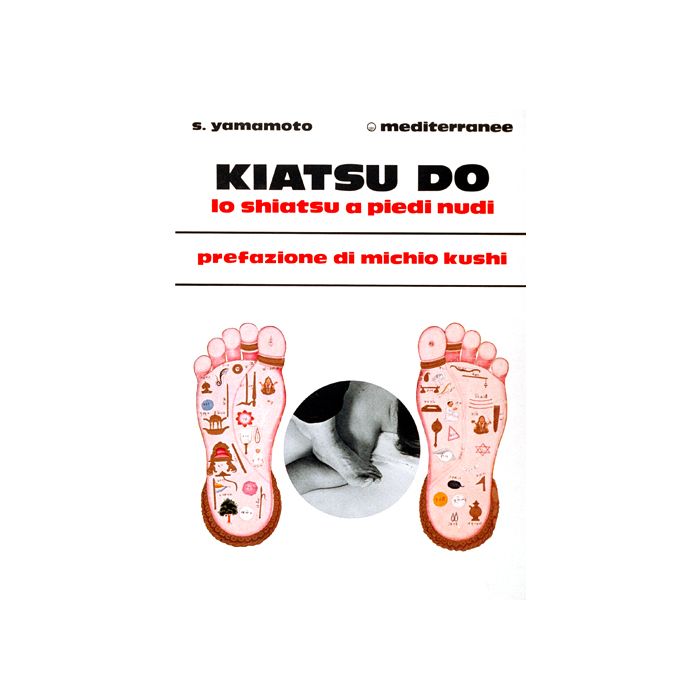 Kiatsu-do. Shiatsu A Piedi Nudi Kiatsu-do. Shiatsu A Piedi Nudi