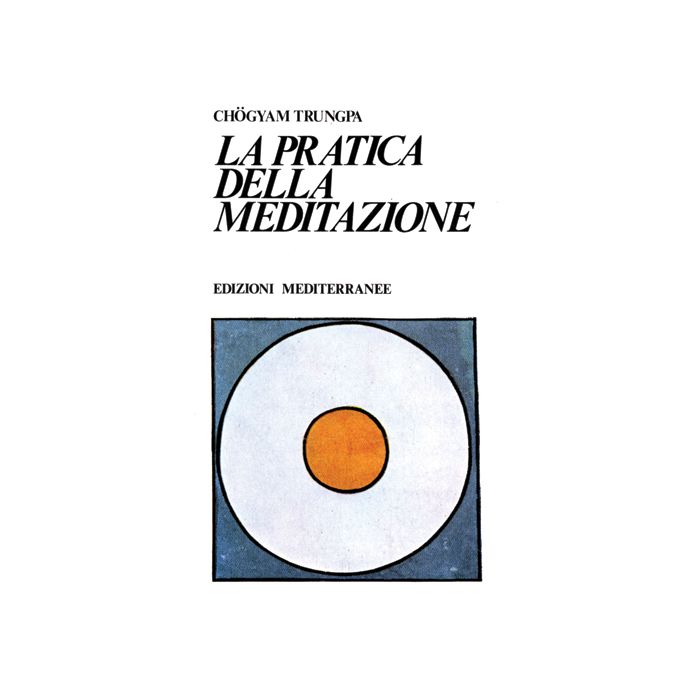 La Pratica Della Meditazione 