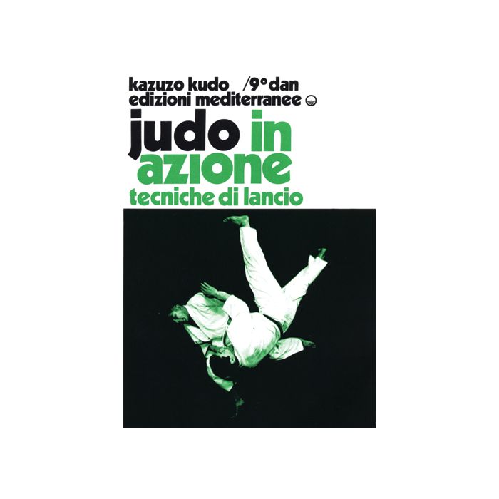 Judo In Azione. Vol. 1: Tecniche Di Lancio Judo In Azione. Vol. 1: Tecniche Di Lancio