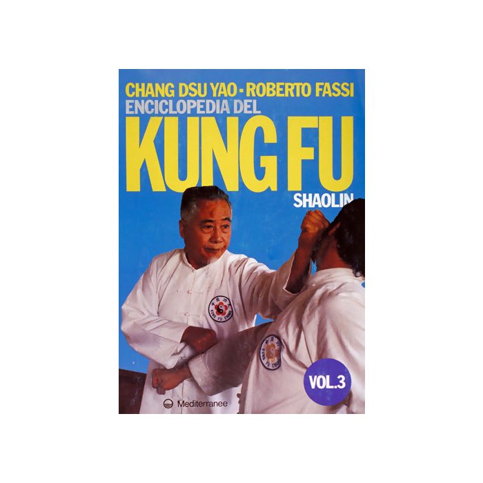 Enciclopedia Del Kung Fu Shaolin. Vol. 3 Enciclopedia Del Kung Fu Shaolin. Vol. 3