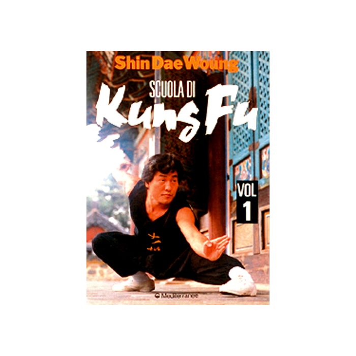 Scuola Di Kung Fu. Vol. 1