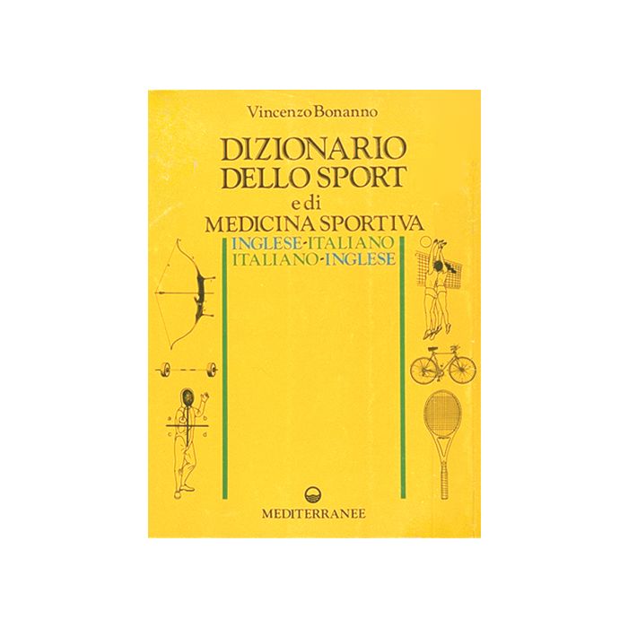 Dizionario Dello Sport E Di Medicina Sportiva. Inglese-Italiano/Italiano-Inglese