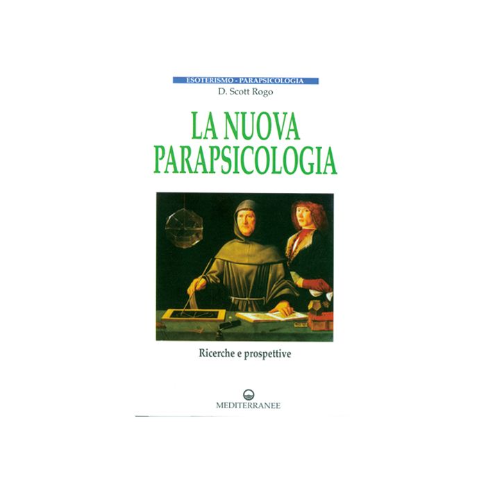 La Nuova Parapsicologia. Ricerche E Prospettive 