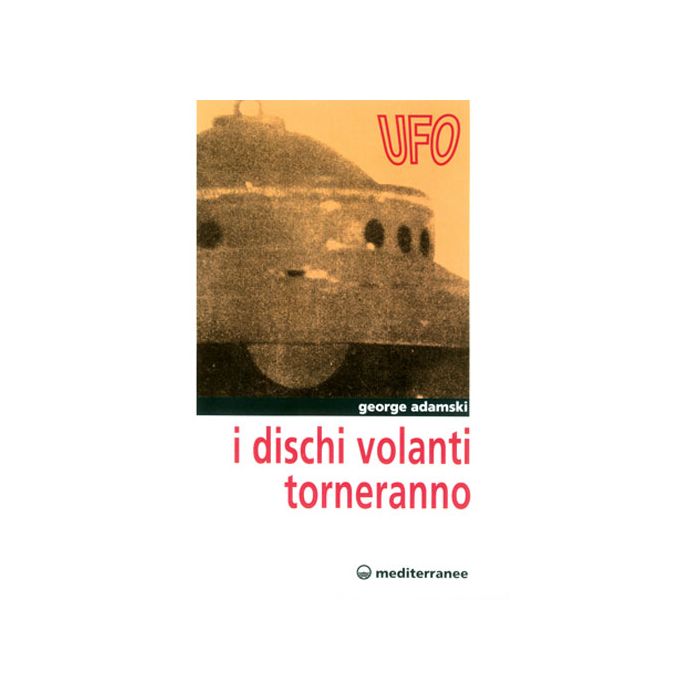 I Dischi Volanti Torneranno I Dischi Volanti Torneranno