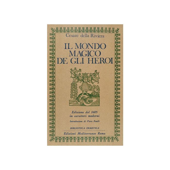 Il Mondo Magico Degli Heroi Il Mondo Magico Degli Heroi