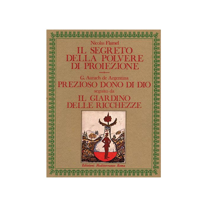 Il Segreto Della Polvere Di Proiezione. Prezioso Dono Di Dio. Il Giardino Delle Ricchezze 