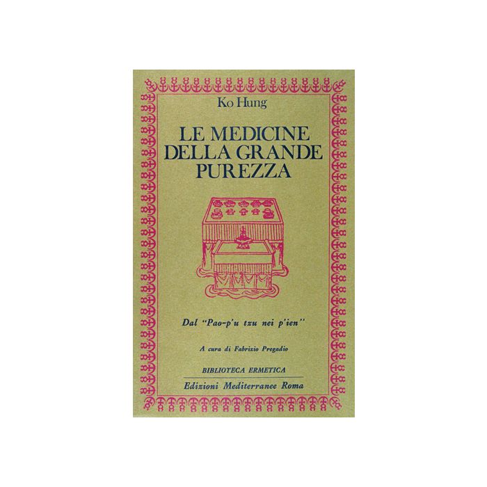Le medicine della grande purezza. Dal Pao-p'u tzu nei p'ien