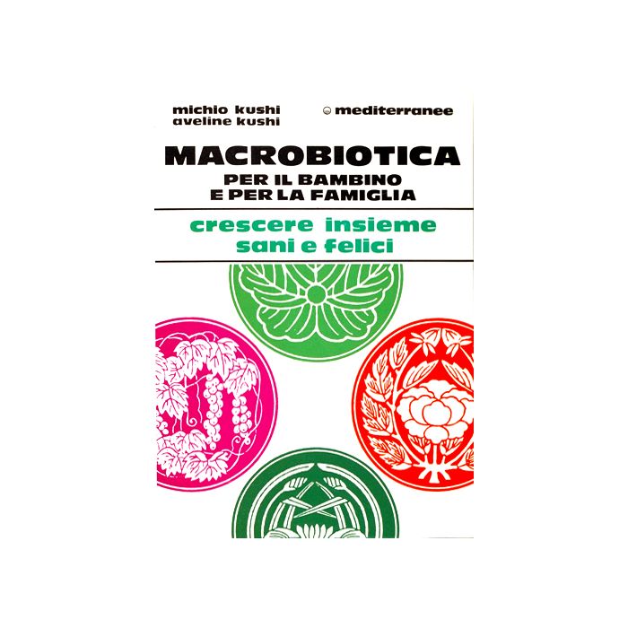 Macrobiotica Per Il Bambino E Per La Famiglia